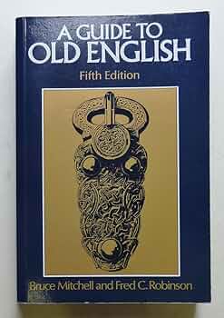 Amazon.com: A Guide to Old English: 9780631166573: Mitchell, Bruce